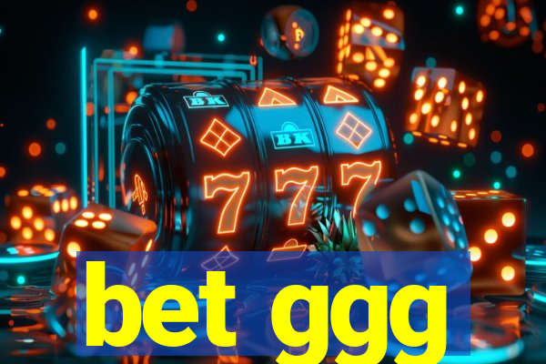 bet ggg